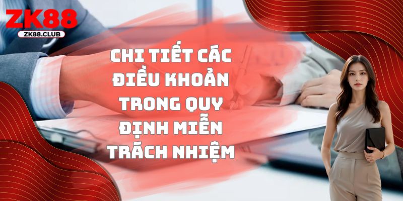 Chi tiết các điều khoản trong quy định miễn trách nhiệm