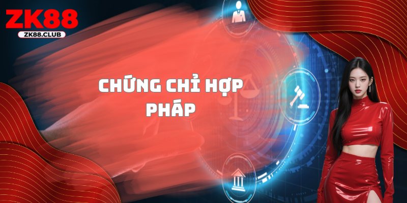 Chứng chỉ hợp pháp