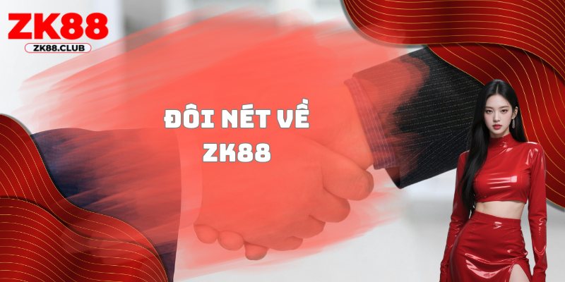 Đôi nét về ZK88